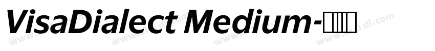 VisaDialect Medium字体转换 VisaDialect Medium字体转换